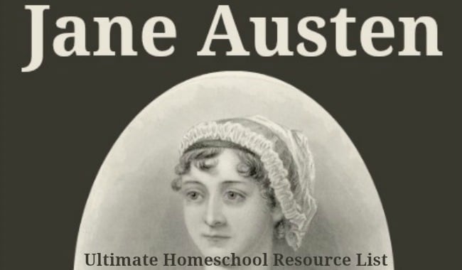 Jane Austen Ultimate Homeschool Resource List