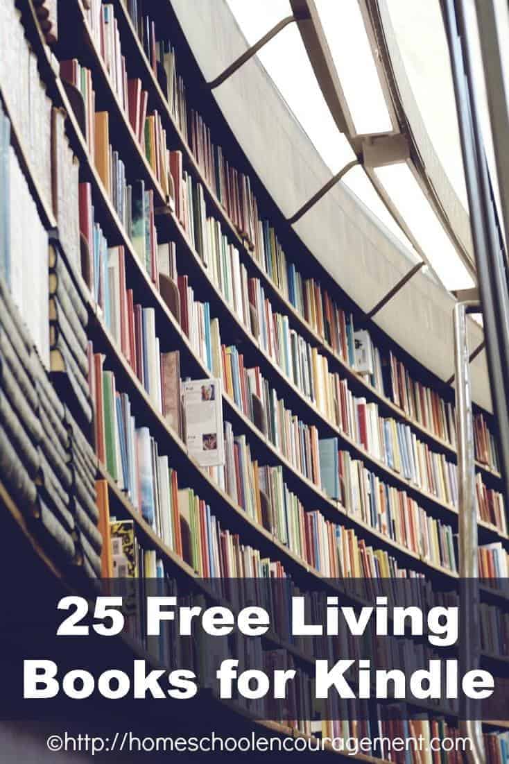 Living Books are those books that tell a compelling story, draw you in, captivate you, and teach you. Take a look at this list of 25 FREE living books for Kindle on Amazon. These books tend to follow the Charlotte Mason philosphy of homeschooling.