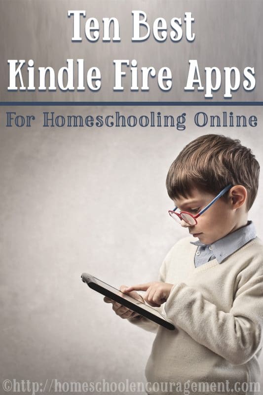 Ten Best Kindle Apps for Homeschooling Online - Kindle Fire Apps - Android Apps