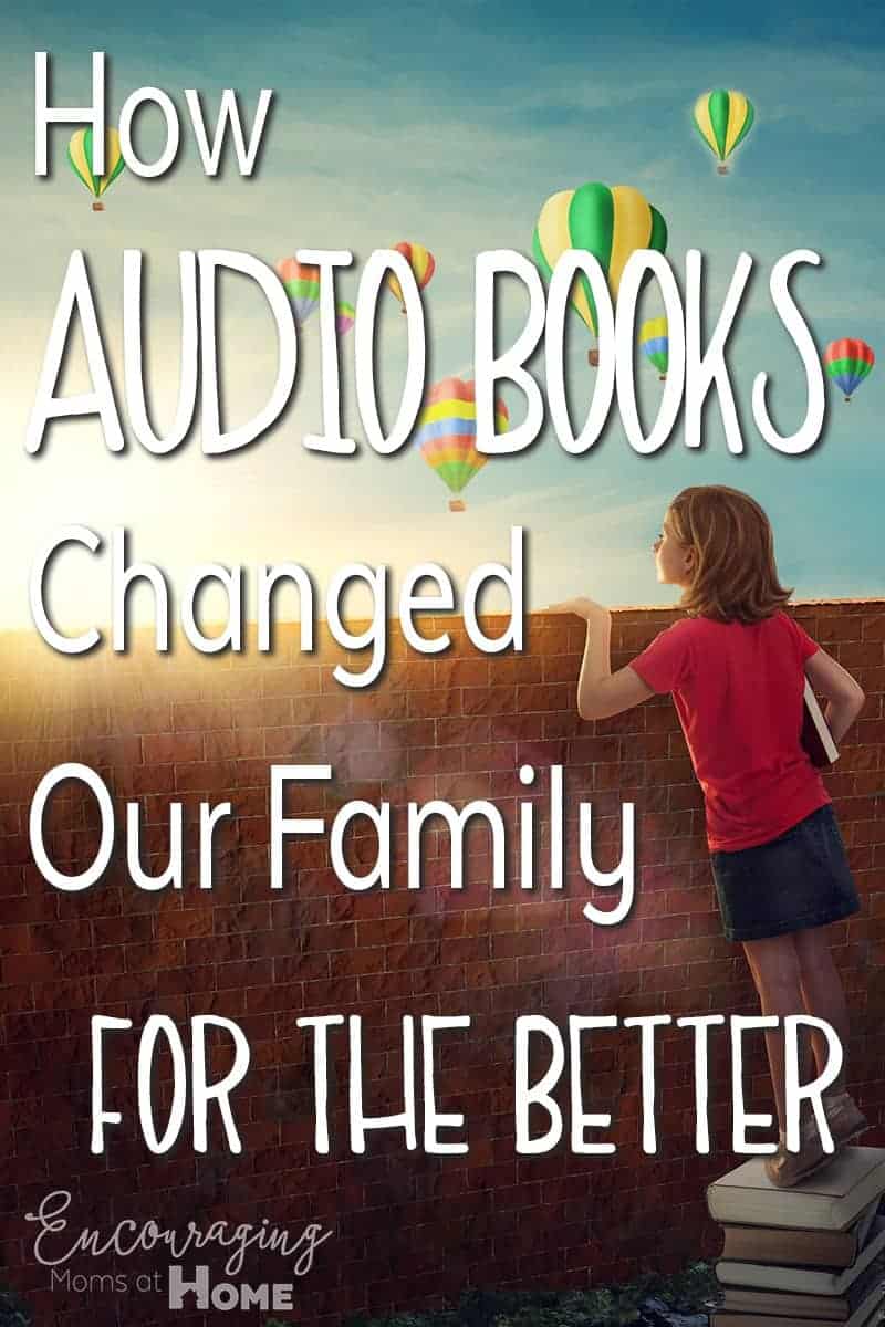 How Audio Books have Changed our Family for the Better