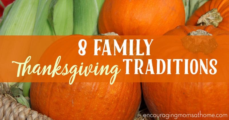 8 Family Thanksgiving Traditions To Begin This Year